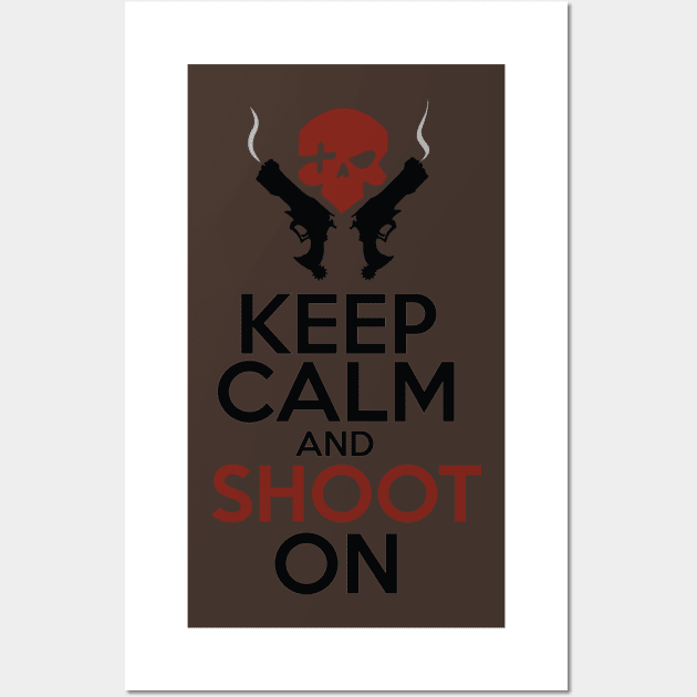 Keep Calm and Shoot On Wall Art by WinterWolfDesign